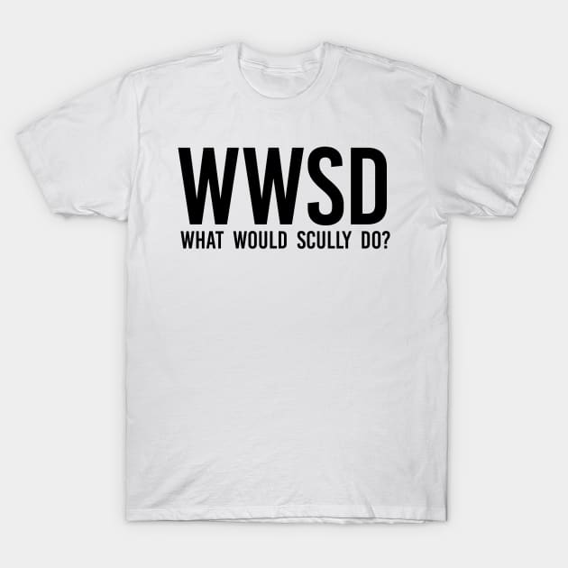 what would scully do? (black) | x files T-Shirt by kylabiles